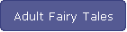 Adult Fairy Tales
