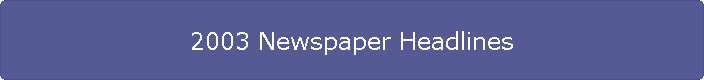 2003 Newspaper Headlines