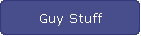 Guy Stuff