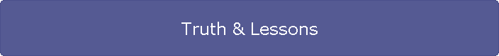 Truth & Lessons