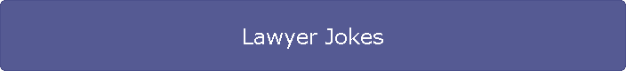 Lawyer Jokes