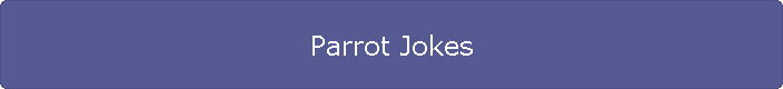 Parrot Jokes