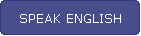 SPEAK ENGLISH