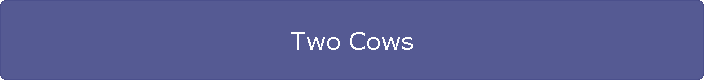 Two Cows