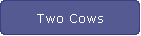 Two Cows