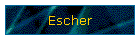Escher