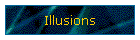 Illusions