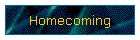 Homecoming