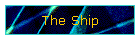The Ship
