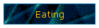 Eating