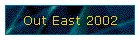 Out East 2002