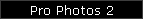 Pro Photos 2